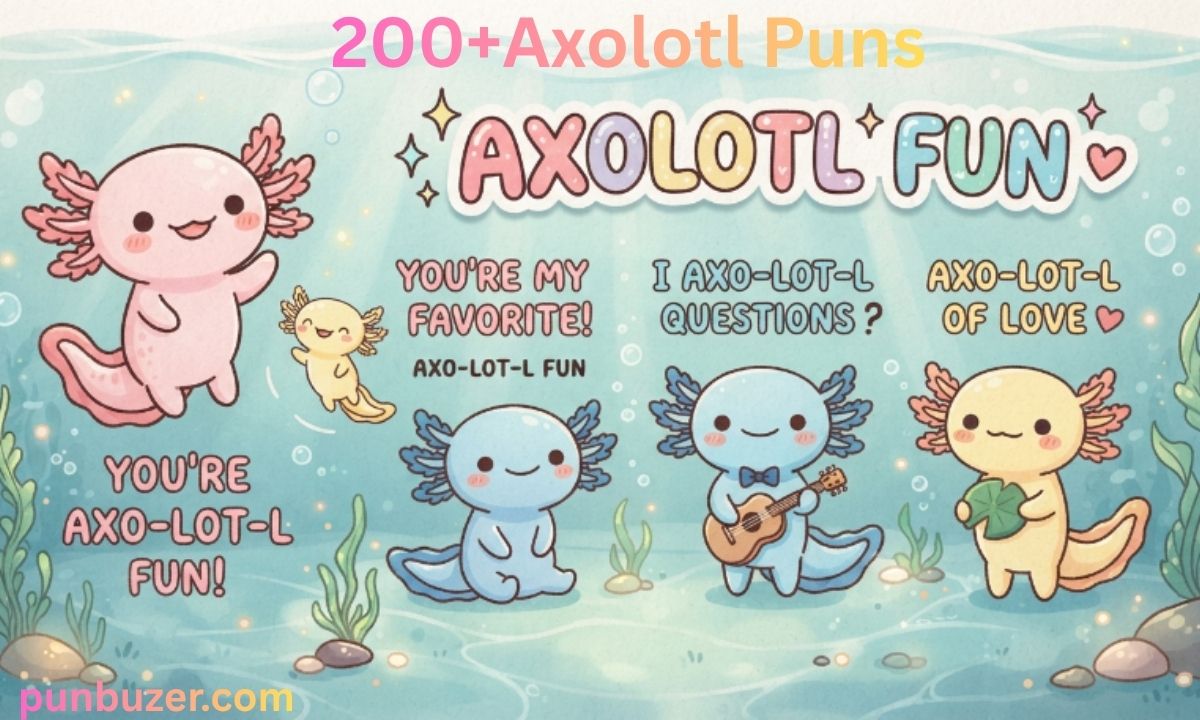 Axolotl Puns